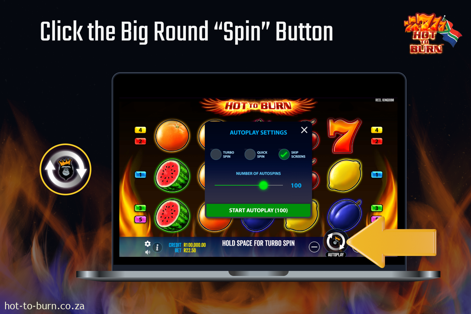 Click on the big round ‘Spin’ button to start Hot to Burn