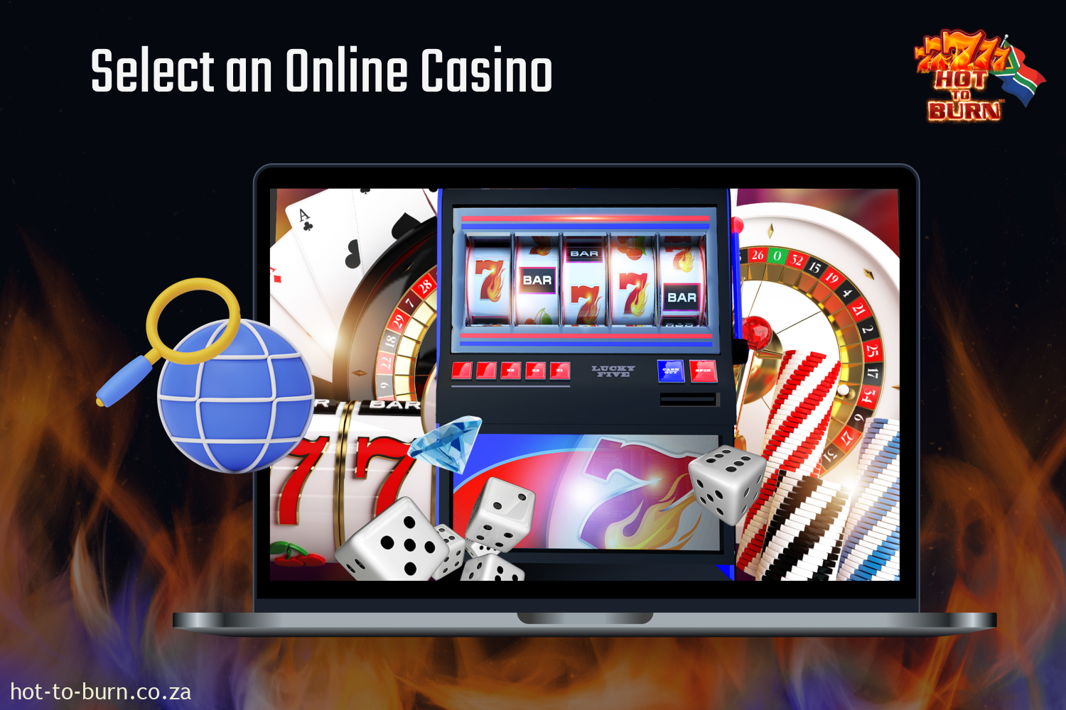Choose a reliable online casino that offers Hot to Burn